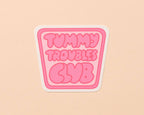 Tummy Troubles Club Vinyl Sticker