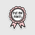 Put on Pants Sticker