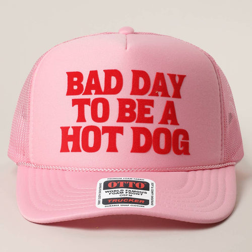 BAD DAY TO BE A HOT DOG Mesh Back Foam Trucker