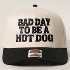 BAD DAY TO BE A HOT DOG Embroidered Trucker Hat