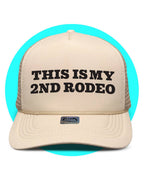 This is my 2nd Rodeo Trucker Hat