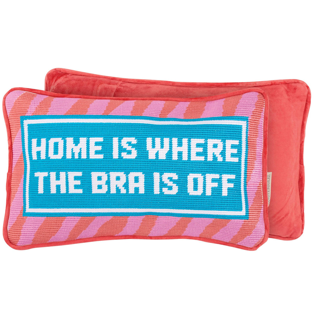 Home Is Where The Bra Is Off Pillow