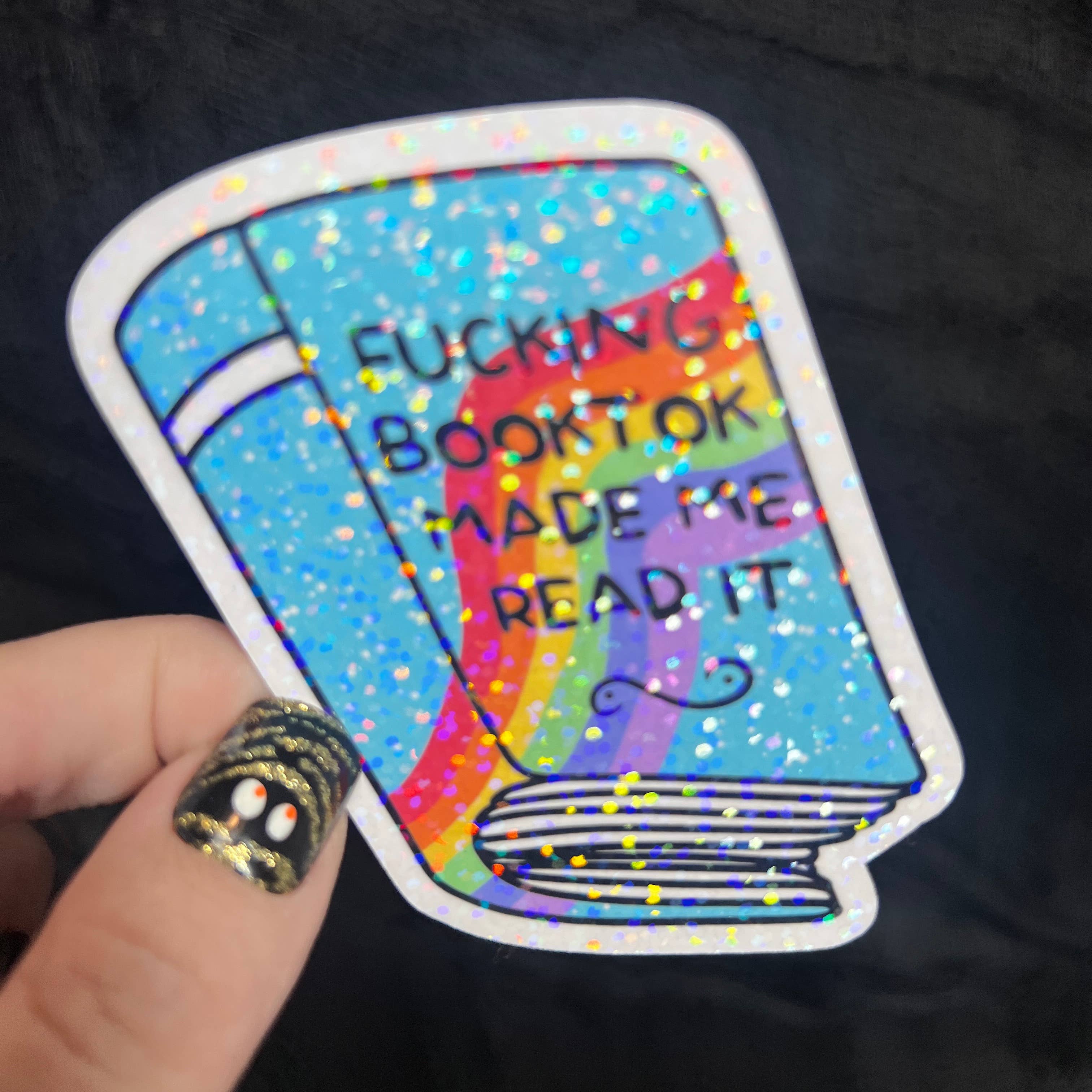 F****** Booktok Made Me Read It Holographic Sticker
