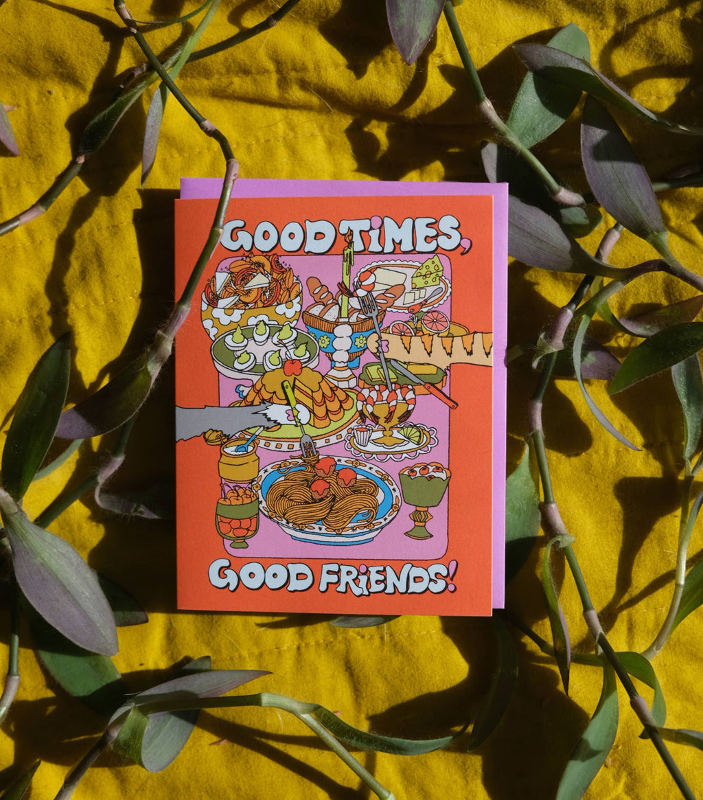 Card - Good Times, Good Friends