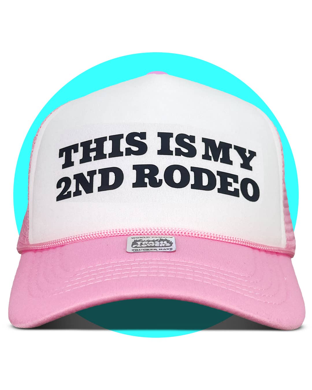 This is my 2nd Rodeo Trucker Hat