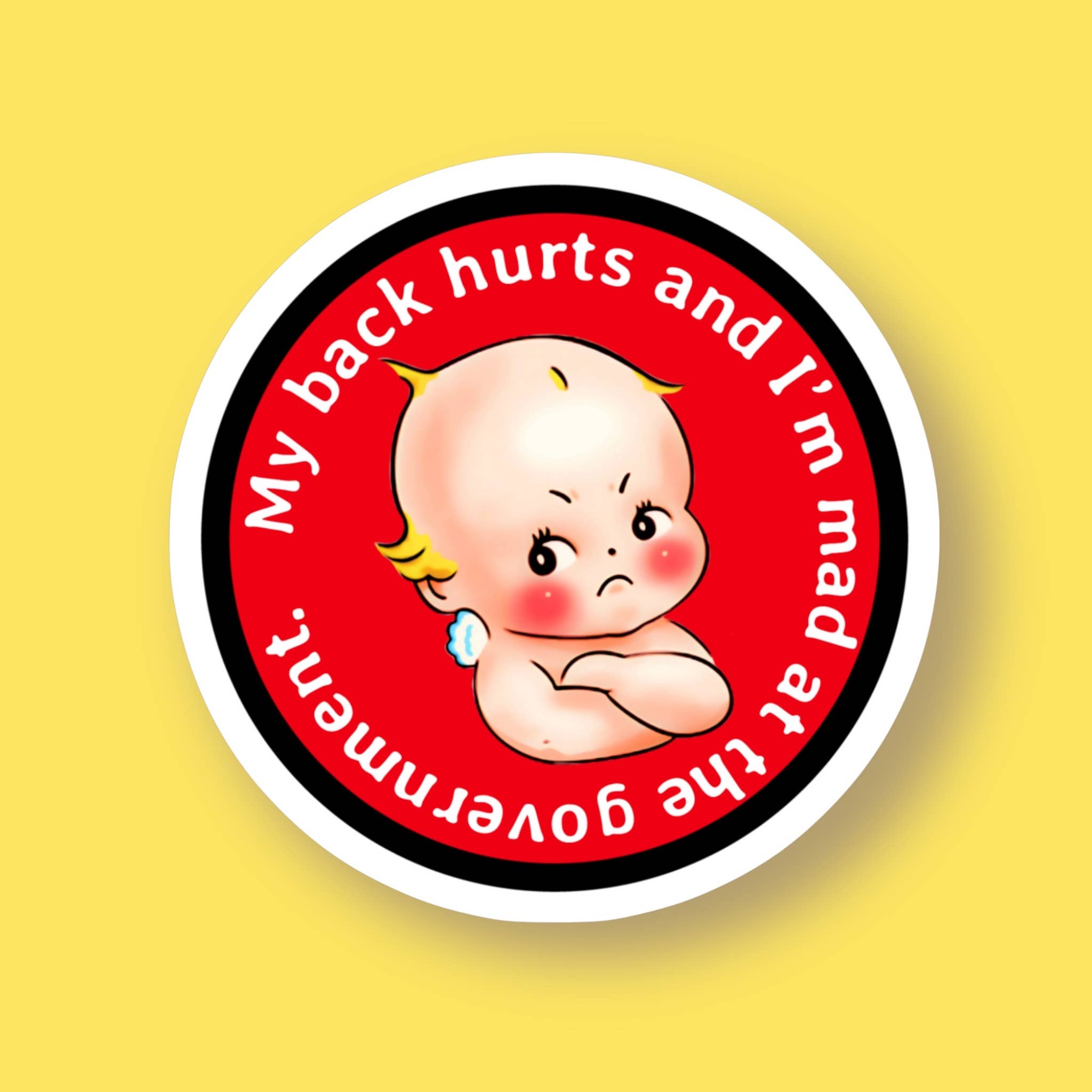 My Tummy Hurts & I’m Mad at the Government Sticker