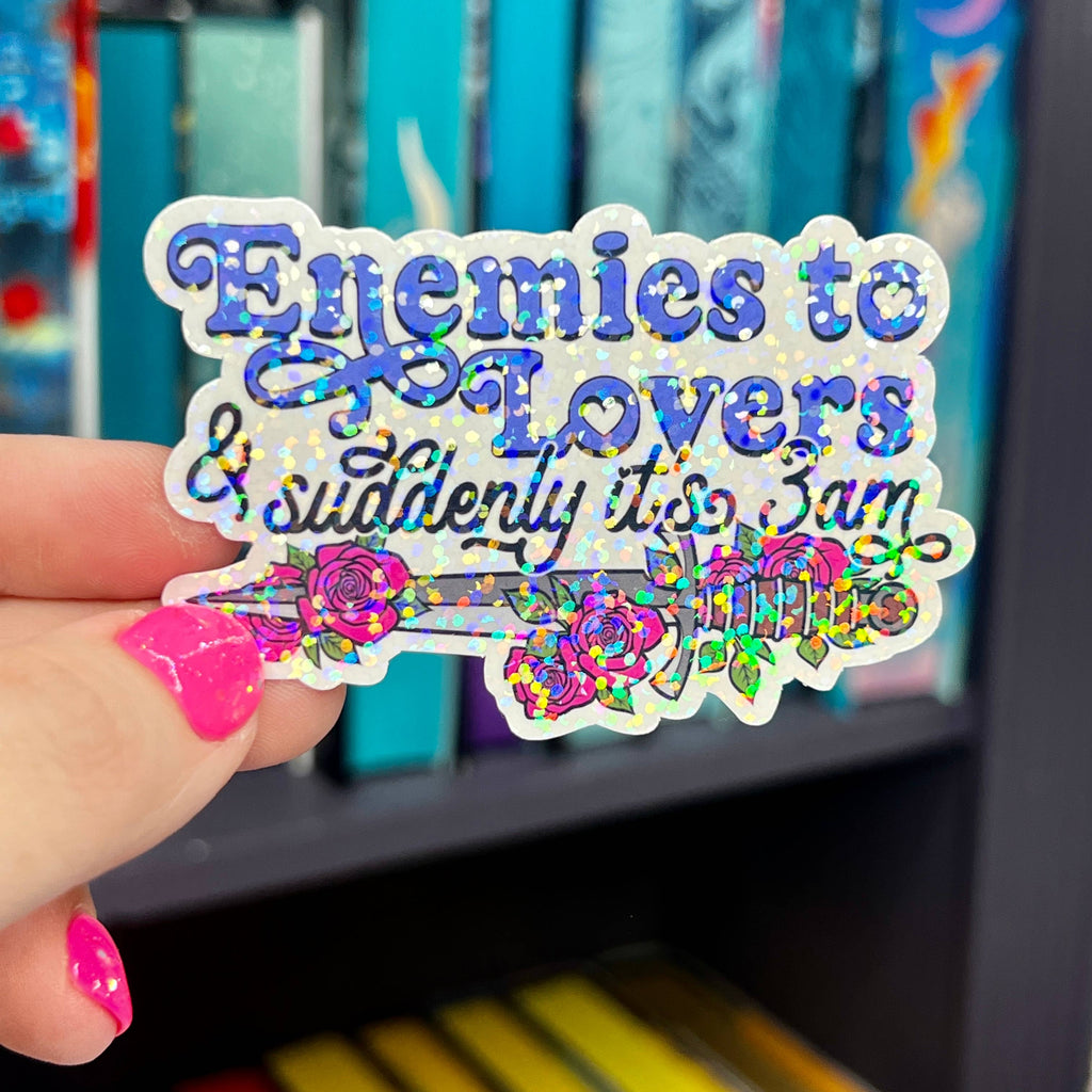 Enemies to Lovers & Suddenly it's 3 am Holographic Sticker
