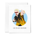 I Love You with A Fieri Passion Card