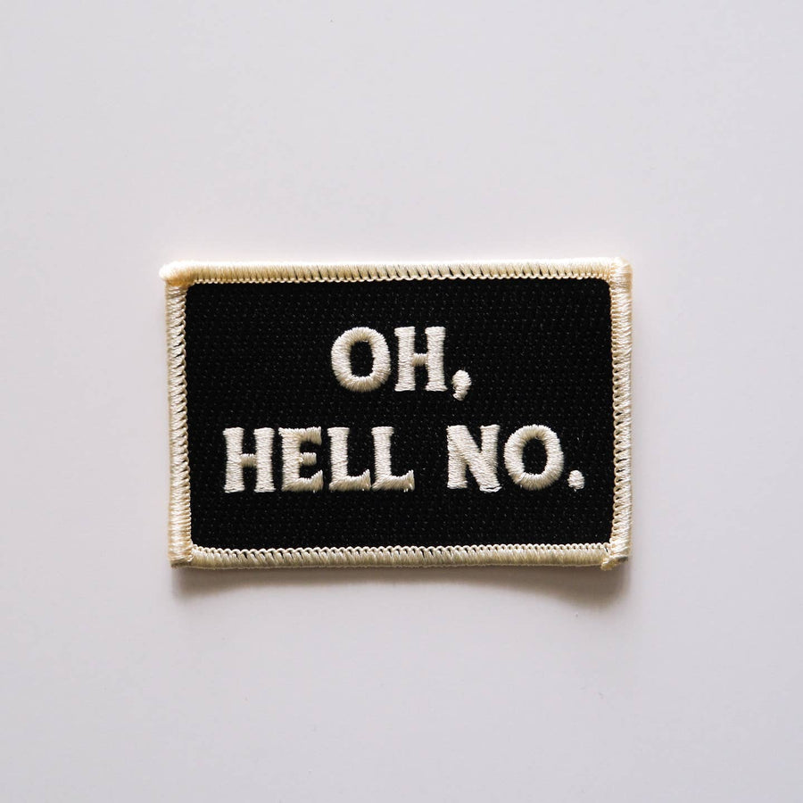 Oh Hell No Vintage Style Embroidered Iron On Patch