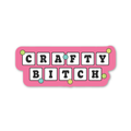 Crafty Bitch Sticker