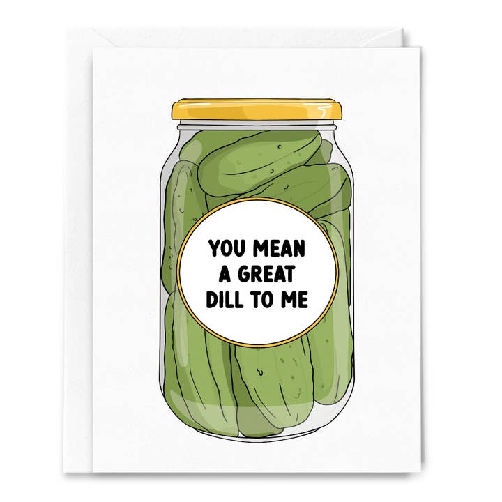 Great Dill to Me Pickle Card