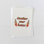 Another Year Hotter Birthday Greeting Card