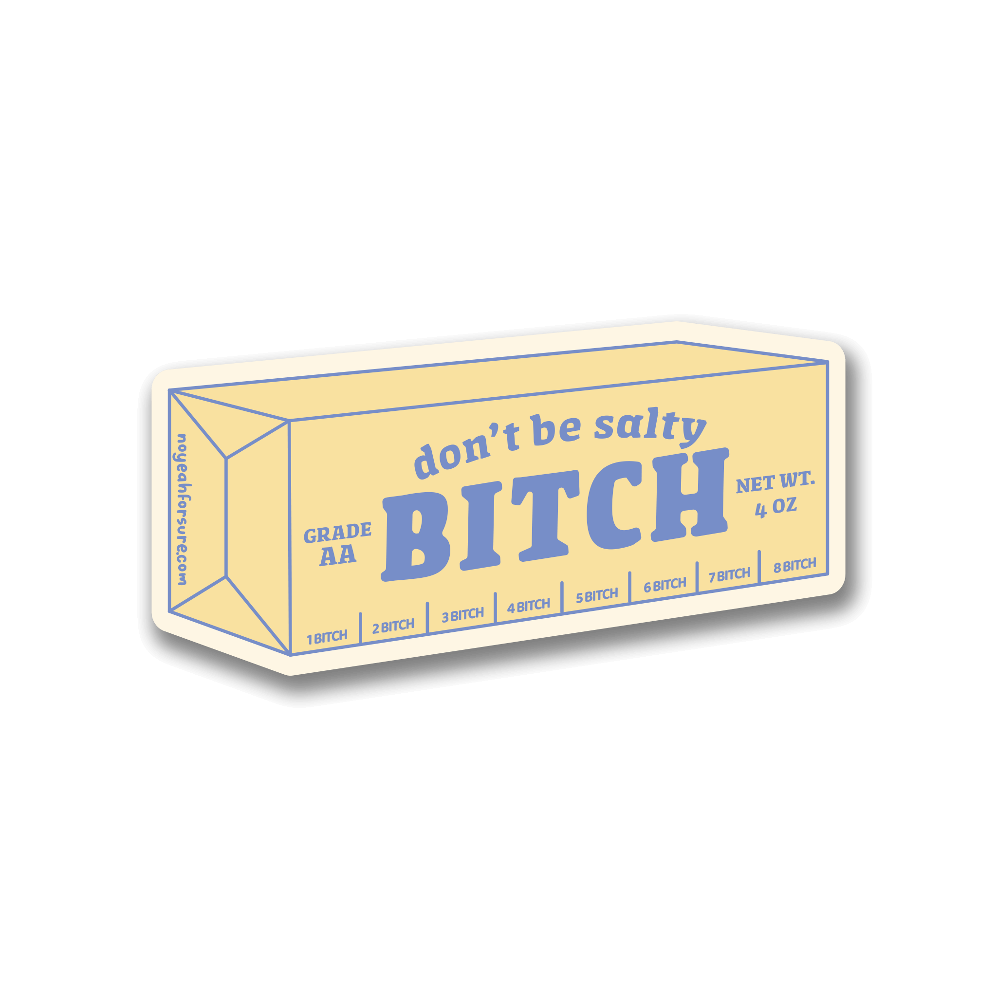 Don't Be Salty Butter Sticker