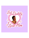 But Daddy I Love Him Heated Rivalry Sticker