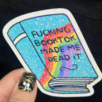 F****** Booktok Made Me Read It Holographic Sticker