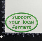Support Your Local Farmers, Embroidered Iron on Patch