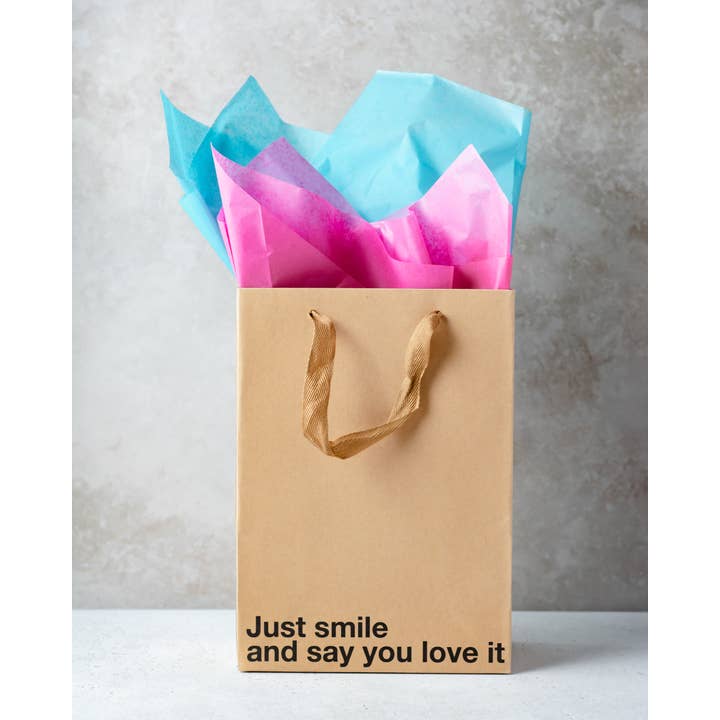 "Just Smile and Say You Love It" Gift Bag