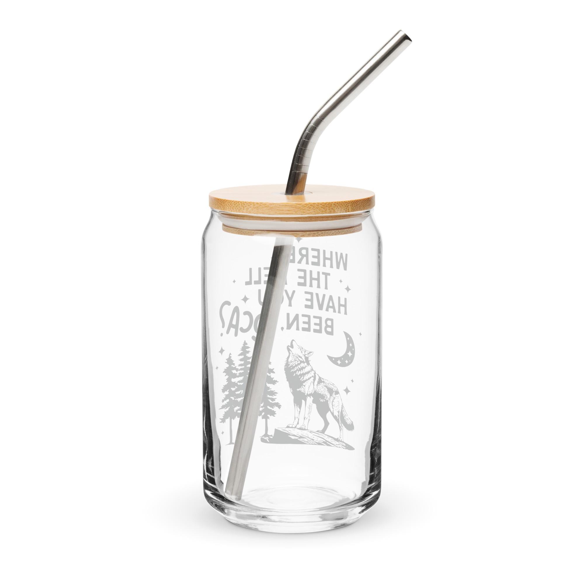 Where the Hell Have You Been Loca Glass Cup