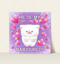 Art Print - He is My Babygirl!!