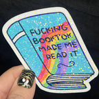 F****** Booktok Made Me Read It Holographic Sticker