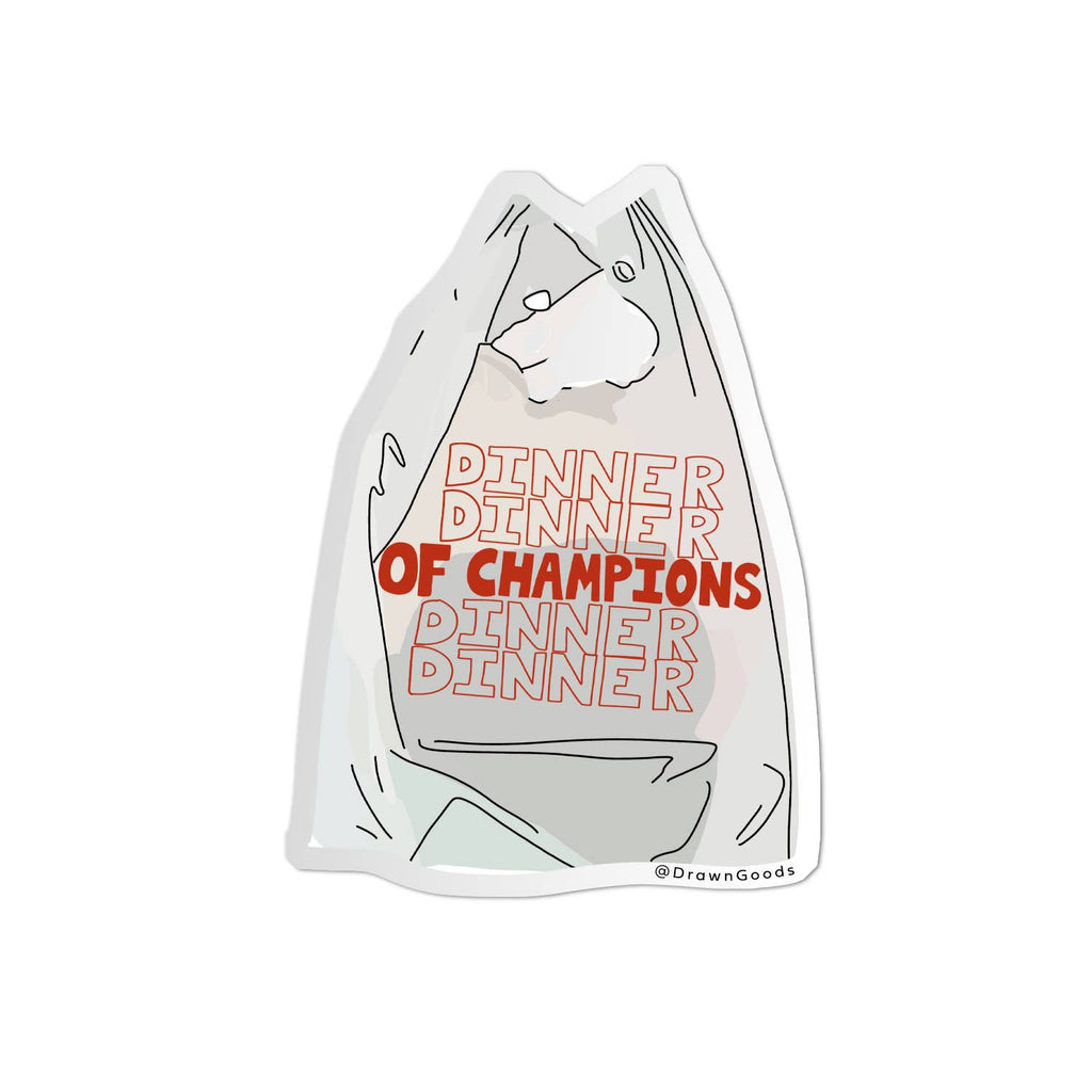 Take Out - Dinner of Champions sticker