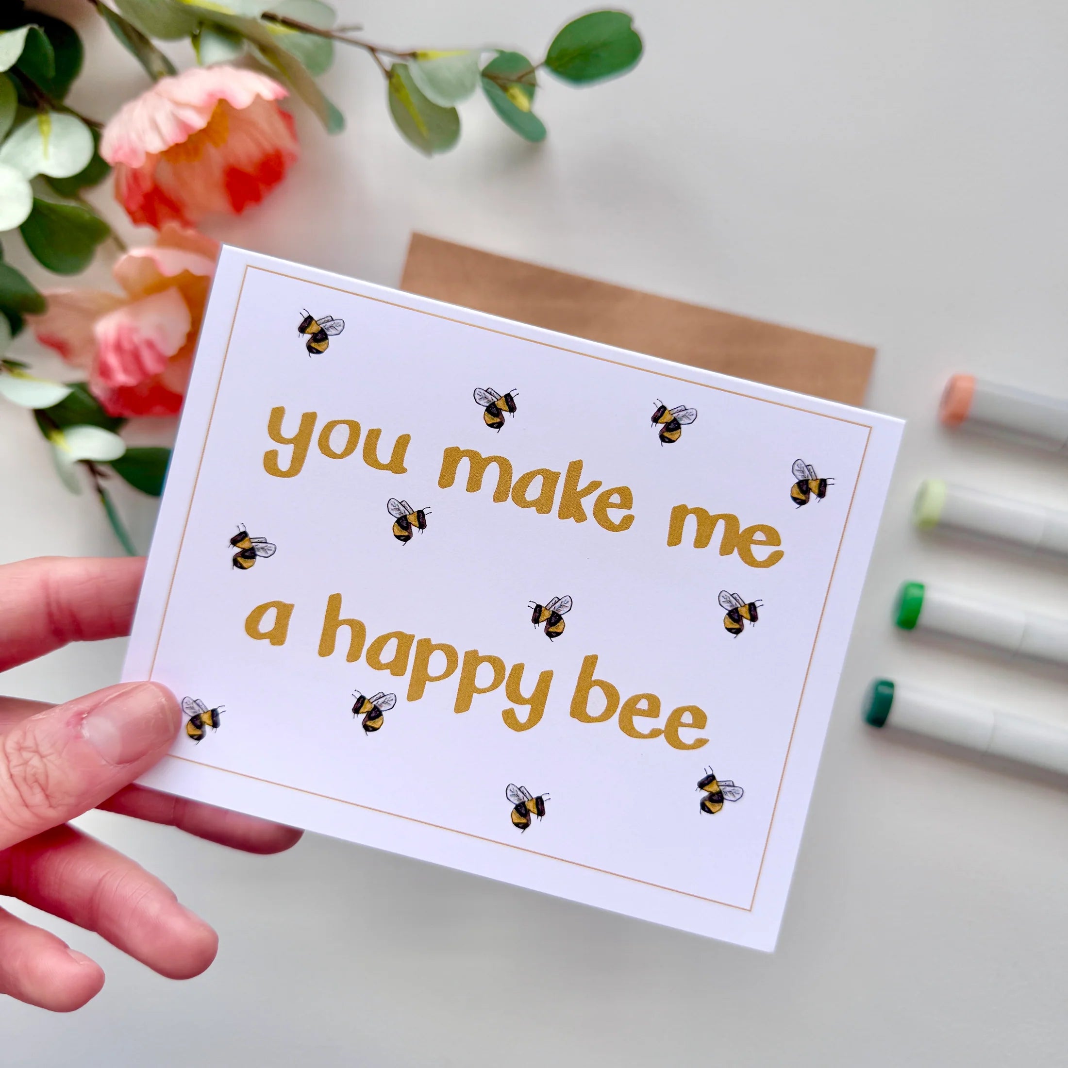 You make me a Happy Bee Greeting Card