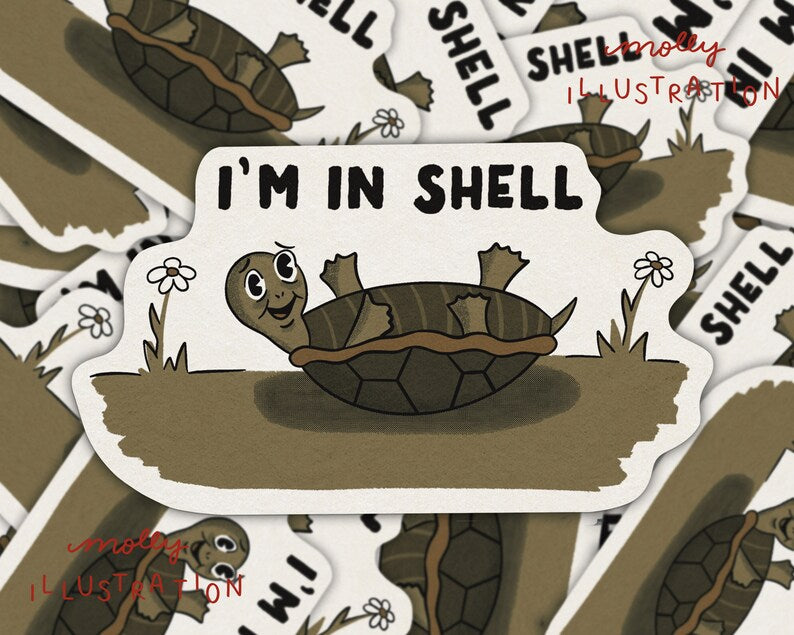I'm In Shell Sticker