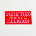 Thrifting is My Religion Bumper Sticker
