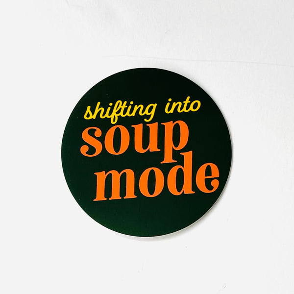 Shifting into soup sticker