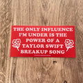 Taylor Swift Influence Bumper Sticker