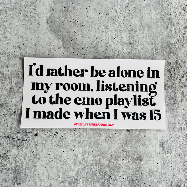 I'd Rather Be Alone In My Room Bumper Sticker