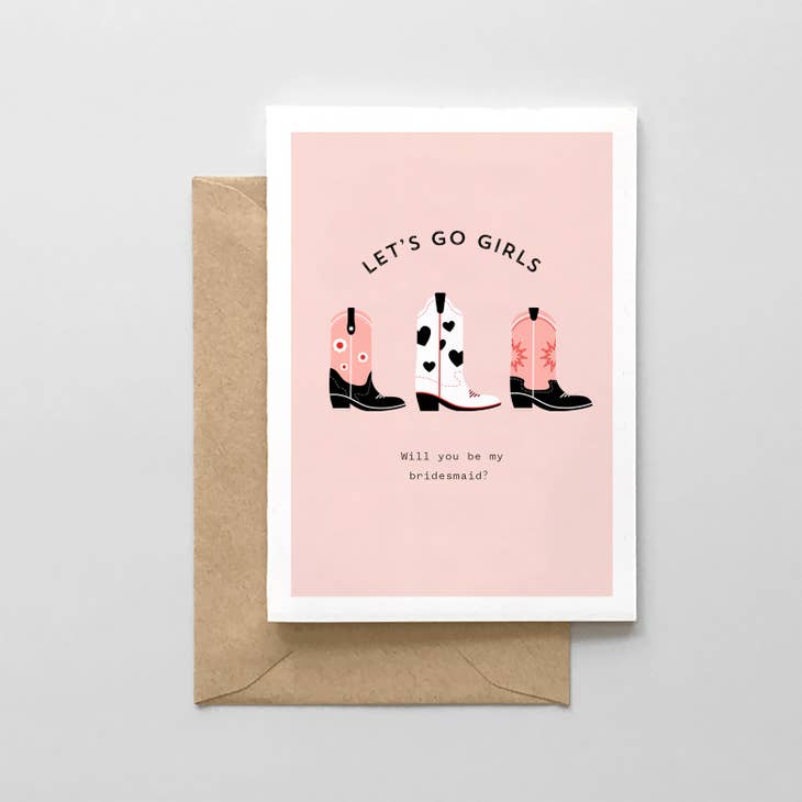 Let's Go Girls- Will you be my bridesmaid? Greeting Cards