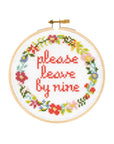 Please Leave by Nine Cross Stitch Kit